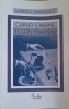 Carlo Carlini, Iluzionism - Mircea Daneliuc, Curtea Veche, 2003, Teatru, Carte