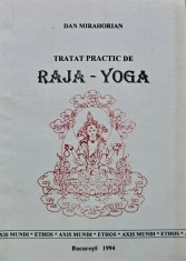 Tratat practic de Raja-Yoga - 1994 - Dan Mirahorian (AM186)