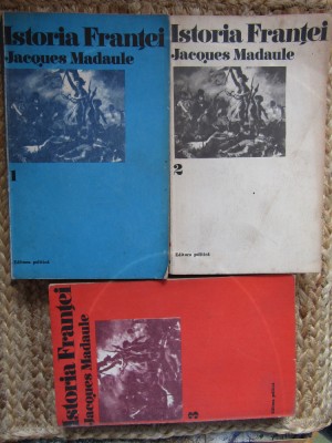 ISTORIA FRANTEI - JACQUES MADAULE - 3 volume foto