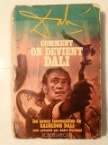 Comment on devient Dali: les aveux inavouables de Salvador Dali (recit presente par Andre Parinaud) (uzată, vezi descriere)