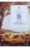 Padurea spanzuratilor - Liviu Rebreanu