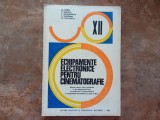 ECHIPAMENTE ELECTRONICE PENTRU CINEMATOGRAFIE , MANUAL PENTRU CLASA A XII -A - AL . MARIN