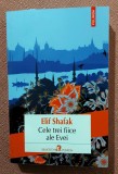 Cele trei fiice ale Evei. Editura Polirom, 2017 - Elif Shafak