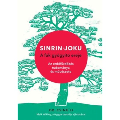 SINRIN-JOKU - A F&amp;Aacute;K GY&amp;Oacute;GY&amp;Iacute;T&amp;Oacute; EREJE - DR. CSING LI foto