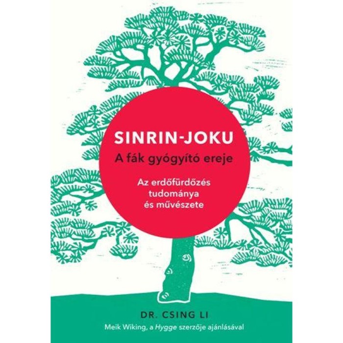 SINRIN-JOKU - A F&Aacute;K GY&Oacute;GY&Iacute;T&Oacute; EREJE - DR. CSING LI