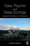 Gaia, Psyche and Deep Ecology | Andrew Fellows