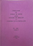 INDICATOR DE NORME DE DEVIZ PENTRU LUCRARI DE IZOLATII LA CONSTRUCTII SI INSTALATII &quot;IZ&quot; - 1981 VOL.2-COLEC-240098