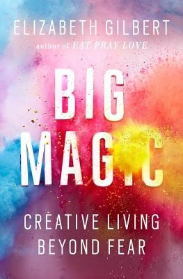 Big Magic: Creative Living Beyond Fear foto