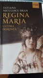 Regina Maria. Ultima dorinta