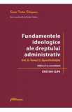 Fundamentele ideologice ale dreptului administrativ Vol.2 Tomul 2 Ed.2 - Cristian Clipa, 2024