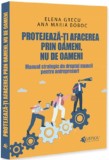 Protejeaza-ti afacerea prin oameni nu de oameni, Universul Juridic