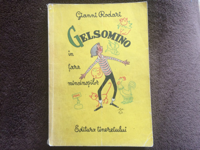 GELSOMINO IN TARA MINCINOSILOR GIANNI RODARI ILUSTRATA ed. tineretului 1967 RSR