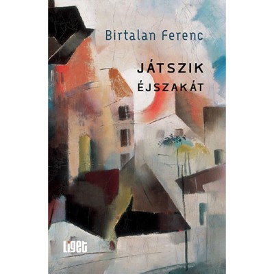 J&amp;aacute;tszik &amp;eacute;jszak&amp;aacute;t - Birtalan Ferenc foto