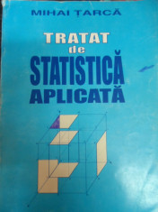 Tratat De Statistica Aplicata - Mihai Tarca ,548944 foto