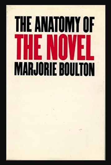 The anatomy of the novel / Marjorie Boulton