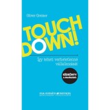 Touchdown! - &Iacute;gy teheti verhetetlenn&eacute; v&aacute;llalkoz&aacute;s&aacute;t -- K&eacute;zik&ouml;nyv a strat&eacute;gi&aacute;r&oacute;l