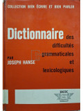 Joseph Hanse - Dictionnaire des difficultes grammaticales et lexicologiques (editia 1949)
