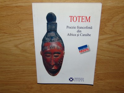 TOTEM POEZIE FRANCOFONA DIN AFRICA SI CARAIBE foto