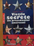 Vietile Secrete Ale Presedintilor Americani - C. O&#039;brien ,529836