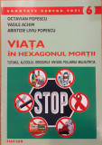 Viata in hexagonul mortii (Tutunul, alcoolul, drogurile, hiv/sida, poluarea, malnutritia)