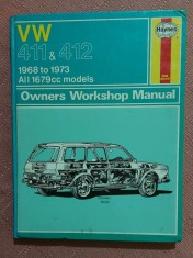 Carte tehnica Haynes Volkswagen 411 si 412, 1968&ndash;1973, 1679cc toate modelele - Manual de intretinere si reparatii (text in limba engleza)