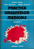 Practica urgentelor medicale Roman Vlaicu vol. 1, 1978, Alta editura