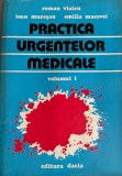 Practica urgentelor medicale Roman Vlaicu vol. 1, 1978, Alta editura