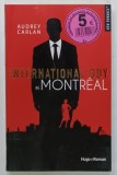 INTERNATIONAL GUY , no. 6 : MONTREAL by AUDREY CARLAN , 2018