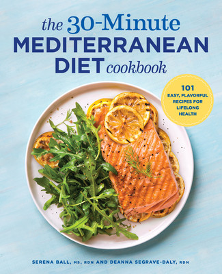 The 30-Minute Mediterranean Diet Cookbook: 101 Easy, Flavorful Recipes for Lifelong Health foto