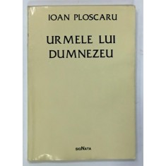 URMELE LUI DUMNEZEU de IOAN PLOSCARU , 1994, PREZINTA INSEMNARI SI SUBLINIERI *