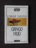 CARLOS FUENTES - GRINGO VIEJO