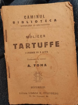 1918 Moliere Tartuffe comedie in 5 acte, tradus in versuri A.Toma, Steinberg foto