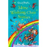 More Wishing-Chair Stories - Carti pentru copii | Ilustrator Rene Cloke, Coperta Mark Beech | Povestiri magice