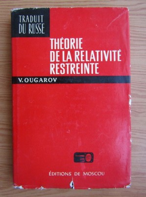Theorie de la relativite restreinte / V. Ougarov foto
