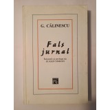 G. Călinescu - Fals jurnal (&icirc;ntocmit și prefațat de Eugen Simion)
