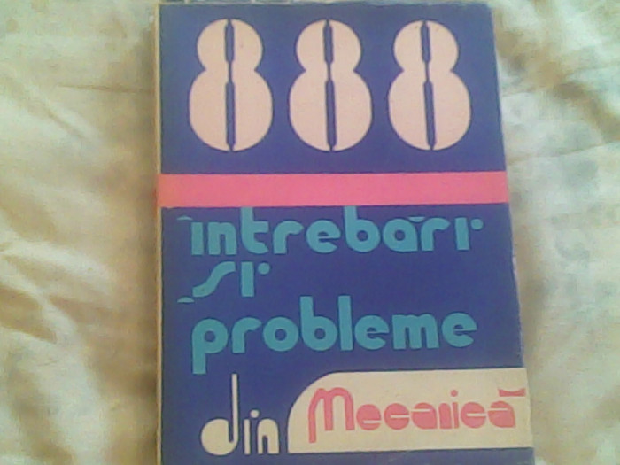 888 Intrebari si probleme din mecanica-Dr.Doc.Ing.Ilie N.Constantinescu