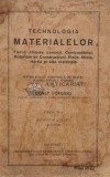 TEHNOLOGIA MATERIALELOR Fierul , Aliajele , Lemnul , Combustibilul , Materiale de Construcțiuni , Pieile , Sticla , H&acirc;rtia şi alte materiale - 1927 -