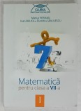 MATEMATICA , MANUAL PENTRU CLASA A VII -A de MARIUS PERIANU...DUMITRU SAVULESCU , VOLUMUL I , 2014 , PREZINTA INSEMNARI *