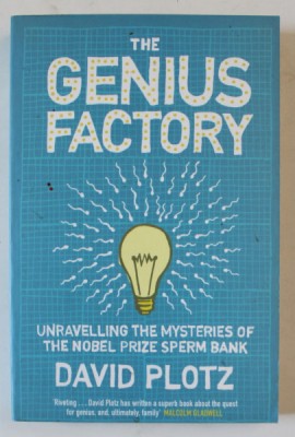 THE GENIUS FACTORY , UNRAVELLIG THE MYSTERIES OF THE NOBEL PRIZE SPERM BANK by DAVID PLOTZ , 2006 foto