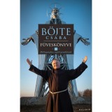 B&ouml;jte Csaba f&uuml;vesk&ouml;nyve 2. - Boldogs&aacute;ghoz seg&iacute;tő gondolatok - B&ouml;jte Csaba