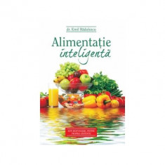 Alimentatie inteligenta - Dr. Emil Radulescu