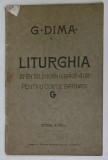 LITURGHIA SFANTULUI IOAN GURA - DE- AUR , PENTRU COR DE BARBATI de G. DIMA , EDITIE INTERBELICA