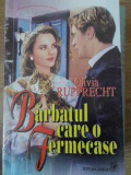 BARBATUL CARE O FERMECASE-OLIVIA RUPPRECHT