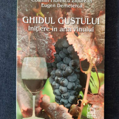 Ghidul gustului. Initiere in arta vinului – Cosmin F. Zidurean, E. Demeterca