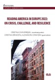 Reading America in Europe 2022: On crisis, Challenge, and Resilience: Student Essays &ndash; Cristina Cheveresan (ed. coord.)