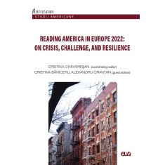 Reading America in Europe 2022: On crisis, Challenge, and Resilience: Student Essays &ndash; Cristina Cheveresan (ed. coord.)