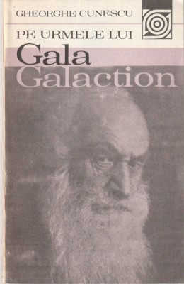 GHEORGHE CUNESCU - PE URMELE LUI GALA GALACTION foto