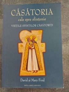 Casatoria calea spre sfintenie- David si Mary Ford foto