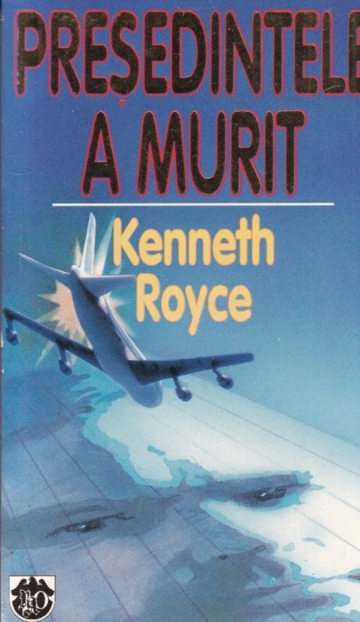 Kenneth Royce - Presedintele a murit
