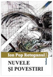 Nuvele și povestiri - Paperback brosat - Ion Pop-Reteganul - Hoffman